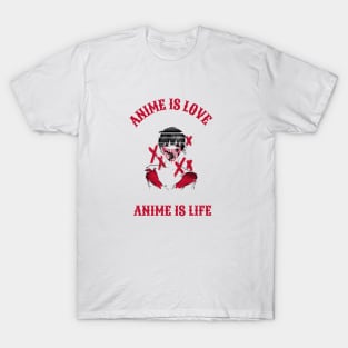 Anime is Love, Anime is Life (Black) T-Shirt